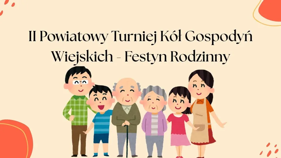 II Powiatowy Turniej Kół Gospodyń Wiejskich - Festyn Rodzinny