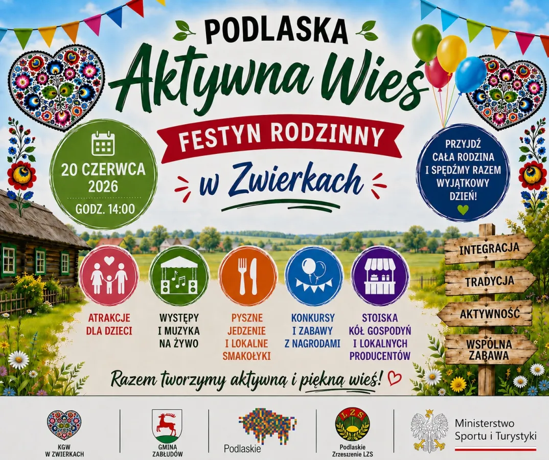 Podlaska Aktywna Wieś-Festyn Rodzinny w Zwierkach