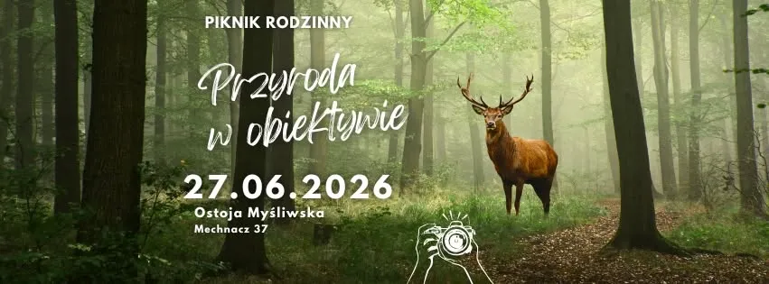 Piknik Rodzinny "Przyroda w obiektywie"