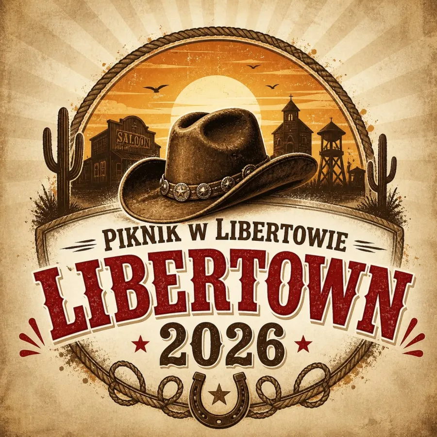 Piknik Rodzinny w Libertowie - Libertown 2026 - Dziki Zachód :)