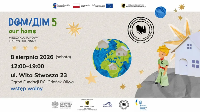 Międzykulturowy Festyn Rodzinny “Dom / Дім - our Home | V EDYCJA