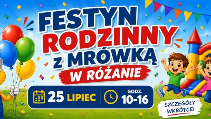 Festyn Rodzinny z Mrówką Różan